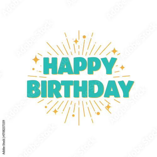 A festive graphic with the words "HAPPY BIRTHDAY" in bold teal letters, surrounded by radiating lines and small starbursts.