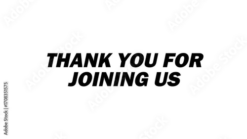 Thank you for joining us text animation in black color 
