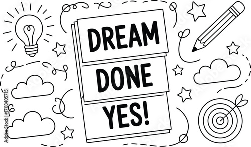 Dream done yes stacked blocks with motivational doodles