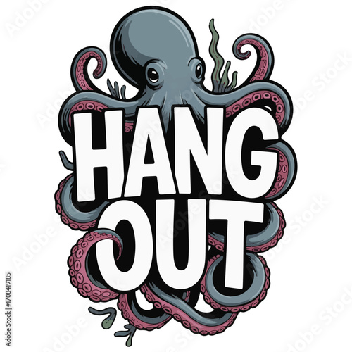 Octopus Typography Illustration with Tentacles Wrapped Around “Hang Out” Text and Seaweed Elements