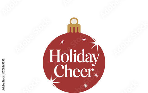 Single flat design red christmas bauble ornament with holiday cheer text