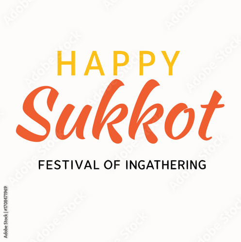 happy sukkot festival of ingathering