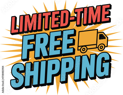 Vibrant graphic announces limited time free shipping with truck icon pop art style
