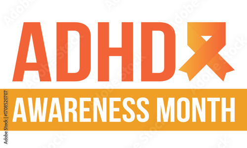 ADHD Awareness Month in October. Attention Deficit Hyperactivity Disorder. Celebrate annual in United States. Health care concept. Poster, greeting card, banner and background. Vector illustration