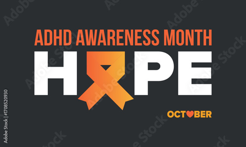 ADHD Awareness Month in October. Attention Deficit Hyperactivity Disorder. Celebrate annual in United States. Health care concept. Poster, greeting card, banner and background. Vector illustration