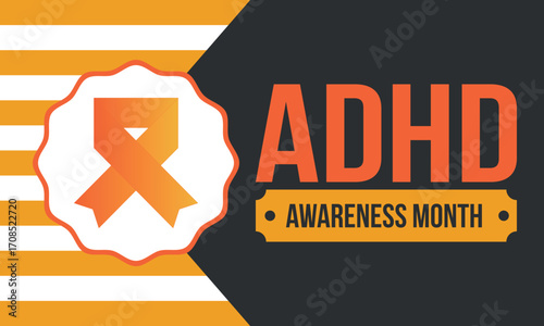 ADHD Awareness Month in October. Attention Deficit Hyperactivity Disorder. Celebrate annual in United States. Health care concept. Poster, greeting card, banner and background. Vector illustration