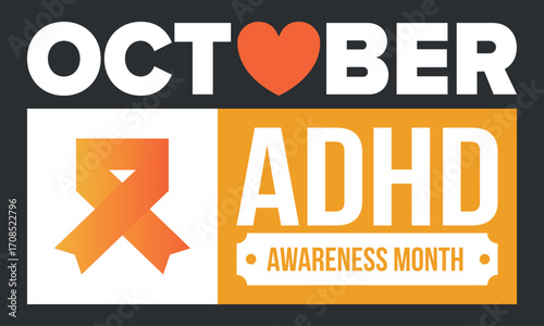 ADHD Awareness Month in October. Attention Deficit Hyperactivity Disorder. Celebrate annual in United States. Health care concept. Poster, greeting card, banner and background. Vector illustration