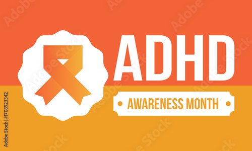 ADHD Awareness Month in October. Attention Deficit Hyperactivity Disorder. Celebrate annual in United States. Health care concept. Poster, greeting card, banner and background. Vector illustration