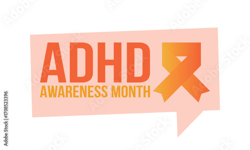 ADHD Awareness Month in October. Attention Deficit Hyperactivity Disorder. Celebrate annual in United States. Health care concept. Poster, greeting card, banner and background. Vector illustration