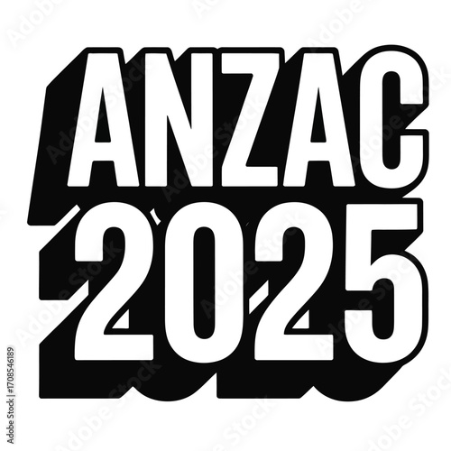 Vector graphic of ANZAC 2025 in bold military-style typography with subtle shadow, symbolizing strength, respect, and forward momentum
