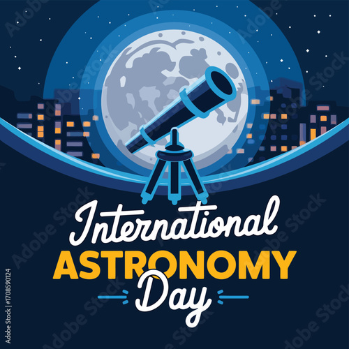Vector art of international astronomy day features a telescope pointed at the moon with a city skyline and starry night sky in the background