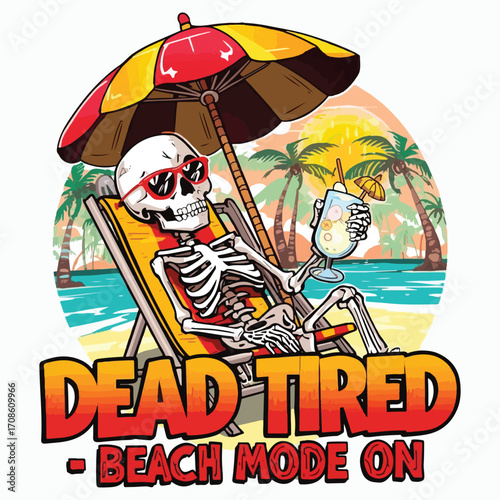 Cartoon Skeleton on Beach Lounger, Sunglasses, Cocktail; Tropical Sunset, Humorous Summer Vacation Illustration Beach t shirt design