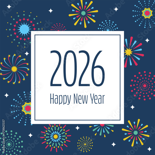 2026 Happy New Year - Schriftzug in englischer Sprache - Frohes neues Jahr. Quadratische Neujahrskarte mit buntem Feuerwerk auf blauem Hintergrund.
