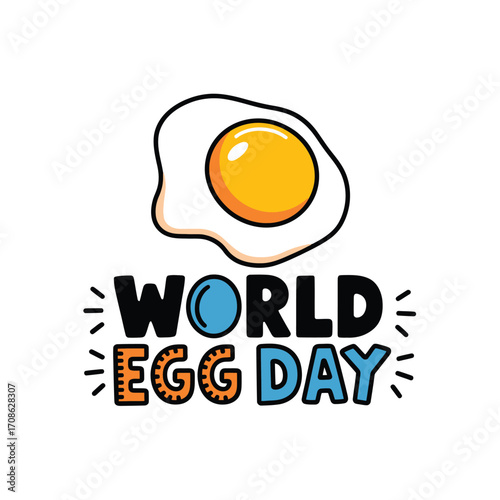 Vector art of a sunnysideup fried egg with a bright yellow yolk and the text world egg day in colorful letters, isolated on a