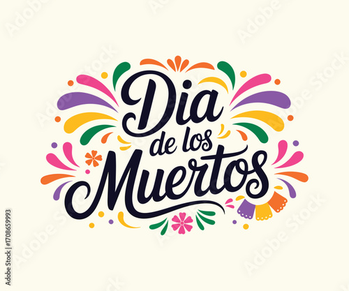 Dia de los Muertos calligraphy with colorful festive decorations
