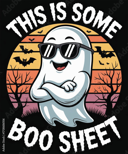 Funny ghost wearing sunglasses with text this is some boo sheet