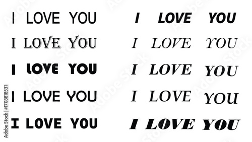 I Love You Typography Collection - Diverse Fonts and Styles on White Background. Expressing Love, Affection, and Romance in Modern Graphic Design. Vector Art.