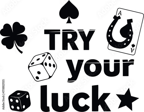Embrace chance with symbols of fortune and a call to test your luck