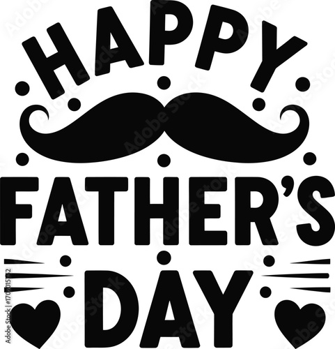 Happy fathers day typography with mustache and hearts celebrating fatherhood and paternal love
