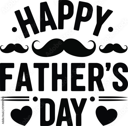 Happy fathers day typography design with moustache and hearts celebrating dad