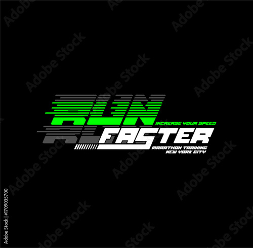 Run faster typography tee shirt graphics vectors illustration