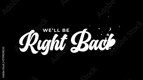 Well Be Right Back: Animated Text - Minimalist Motion Graphics