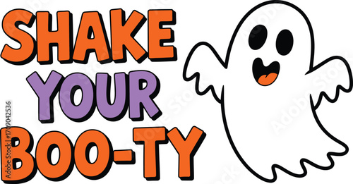 Ghost saying shake your boo ty with orange and purple text