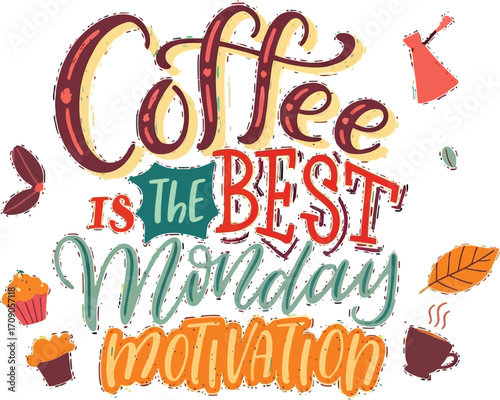 Brighten your Monday mornings with this vibrant coffee motivation design