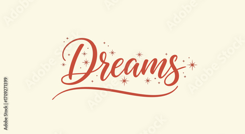 Inspiring 'Dreams' calligraphy with sparkling stars evokes hope and aspiration for bright futures.