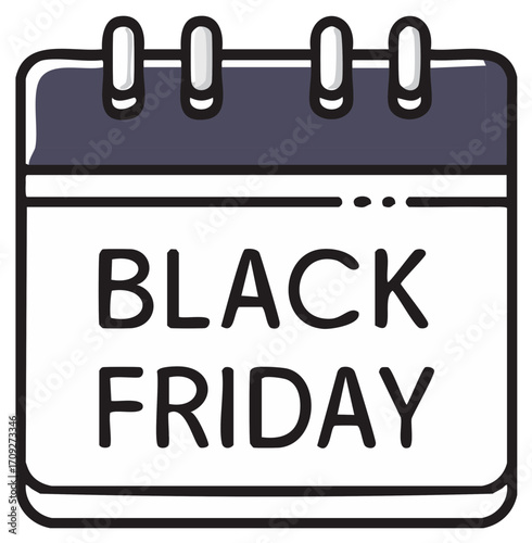 Calendar graphic illustration with Black Friday event dates as reminder for sale shopping, seasonal promotion, commercial campaign.