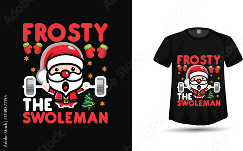 Frosty The Swoleman" Funny Christmas Weightlifting Santa Claus Vector T-Shirt Design

