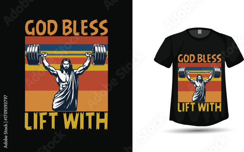 God Bless Lift With" Funny Jesus Weightlifting Gym T-Shirt Vector Design

