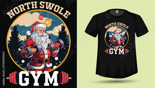 "North Swole Gym" Muscular Santa Claus Dumbbell Weightlifting Christmas T-Shirt Vector Design


