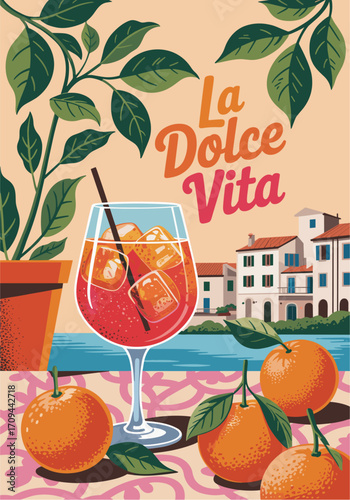 Stylized Italian mid-century modern poster with “La Dolce Vita” text, Aperol Spritz, oranges, Mediterranean village, terracotta roofs, blue windows, and vibrant summer atmosphere