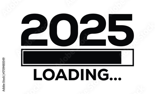 Minimalist black and white design featuring bold "2025" with a progress bar and "LOADING..." text. Modern, clean layout on white background, symbolizing new year progress and anticipation.