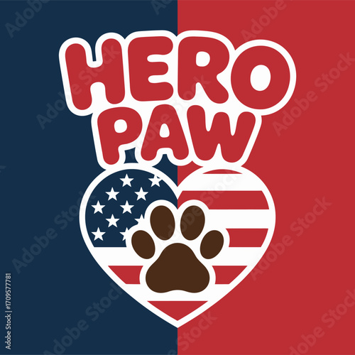 Hero paw heart, pet lover patriotic graphic, paw print within flag heart, support troops theme, sticker, vector illustration