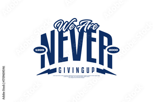 never giving up streetwear urban modern template vector