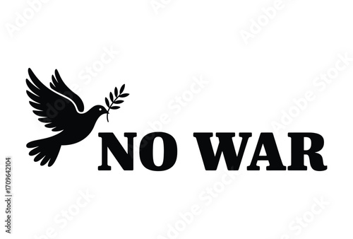 Silhouette of a dove carrying an olive branch with the words no war in bold text