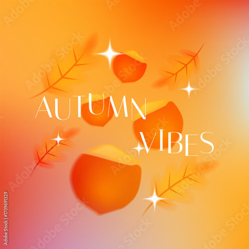 Autumn card with the inscription Autumn Vibes. Minimalistic poster in Asian style with blur effect. Vector template for banner, post, ad, cover