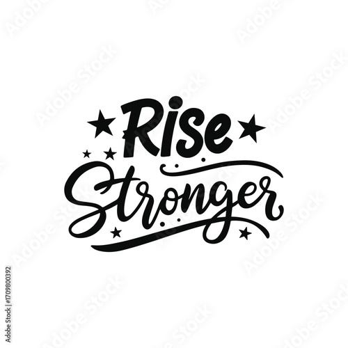 Rise Stronger Inspirational Hand Lettering Design