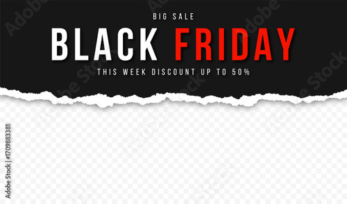 Black Friday sale banner on torn paper background. Black Friday banner template with typography and ripped paper. Black Friday banner design with text on a transparent background. Vector