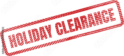 A red and white polka dot Holiday Clearance stamp is angled diagonally