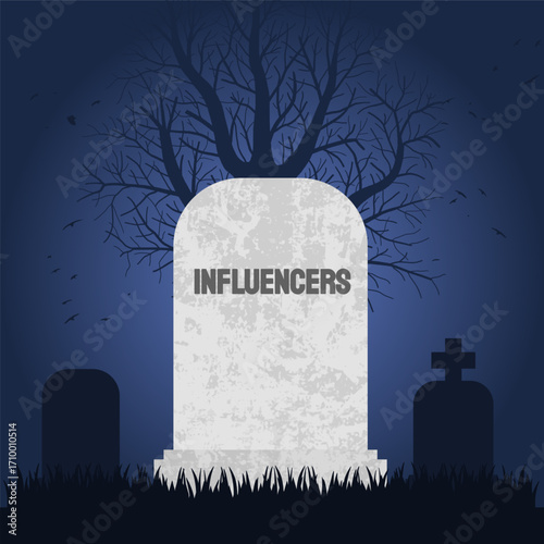 Influencers are dying. Grave concept symbolizing decline in popularity of social media influencers.
