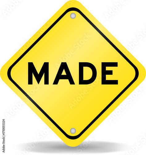 Yellow color transportation sign with word made on white background