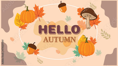 Pumpkins, acorns, mushroom and colorful fall leaves create a decorative Hello Autumn seasonal design