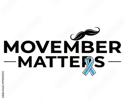 Movember Matters Illustration with Mustache and Light Blue Ribbon for Prostate Cancer Awareness and Men s Health Campaign