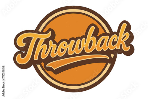 Retro throwback vintage text style with circle badge design, editable vector cartoon illustration, classic layered typography, old-school retro emblem with transparent background