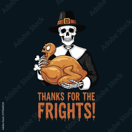 Skeleton pilgrim holding cooked bird with thanks for the frights text below halloween tshirt design