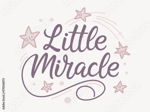 Cute Little Miracle Hand Lettering with Stars for Baby Shower Decorations and Nursery Art