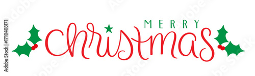 MERRY CHRISTMAS red and green vector hand lettering banner with holly motifs